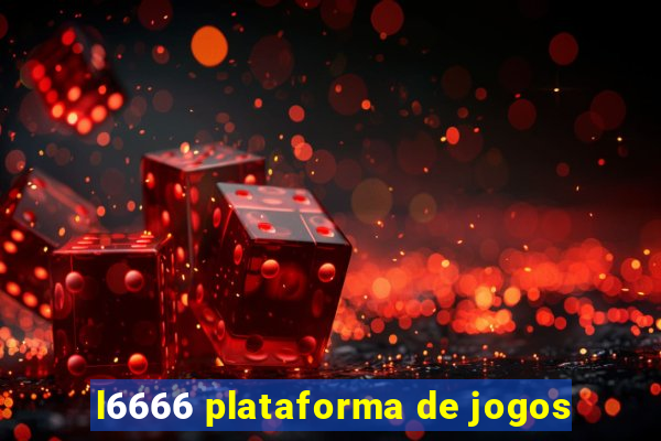 l6666 plataforma de jogos