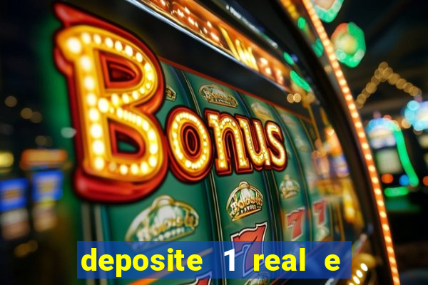 deposite 1 real e ganhe 20