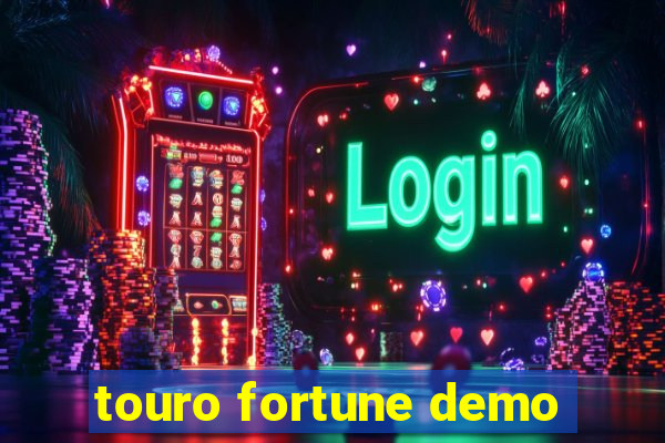 touro fortune demo