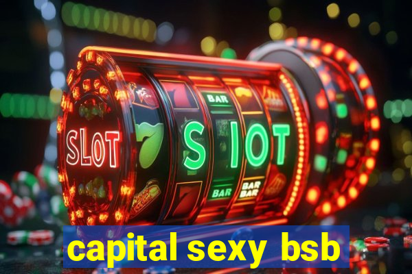 capital sexy bsb