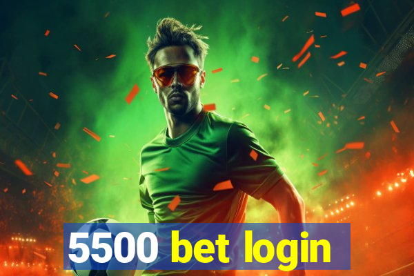 5500 bet login