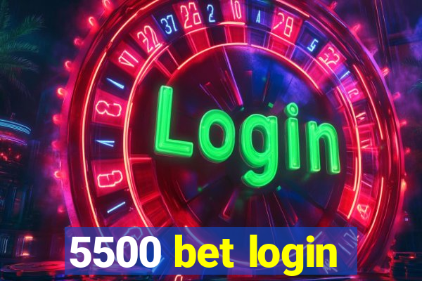 5500 bet login