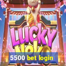 5500 bet login