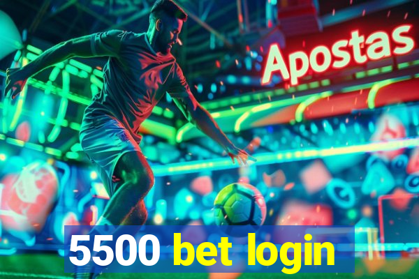 5500 bet login