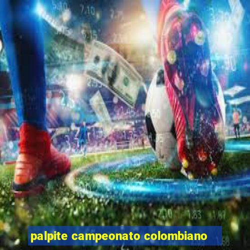 palpite campeonato colombiano