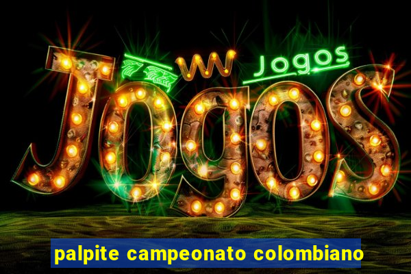 palpite campeonato colombiano