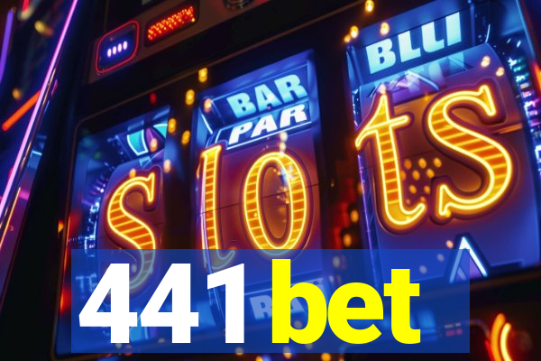 441 bet