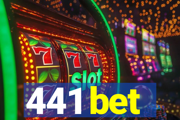 441 bet