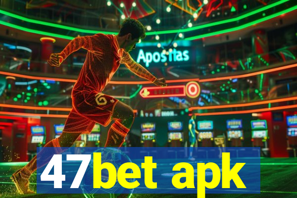 47bet apk