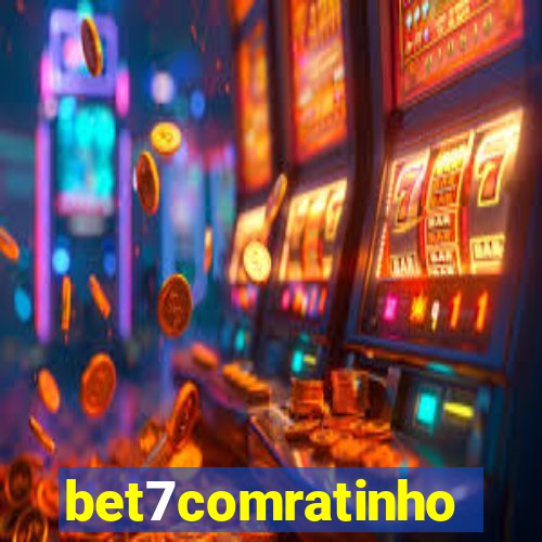 bet7comratinho