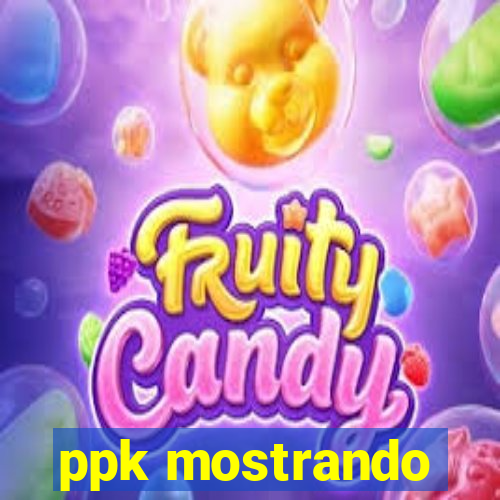 ppk mostrando