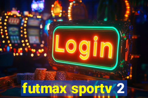 futmax sportv 2