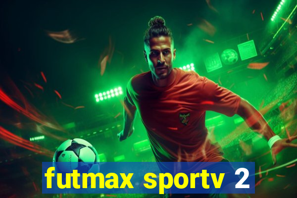 futmax sportv 2