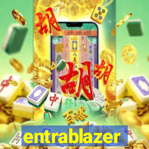 entrablazer