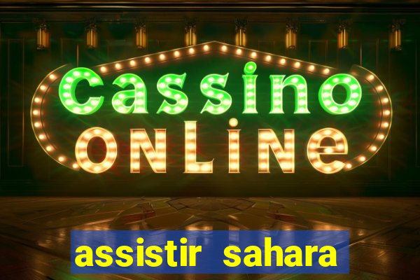 assistir sahara filme de 2005