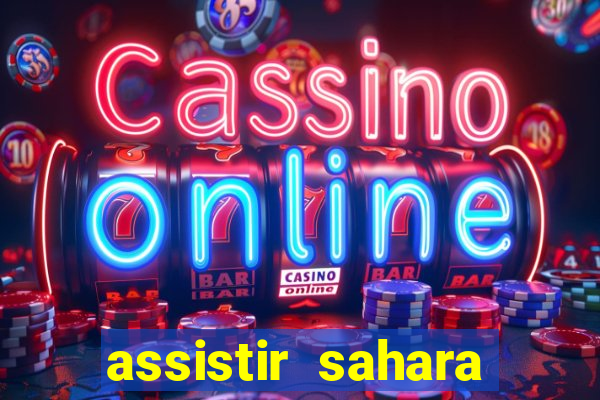 assistir sahara filme de 2005