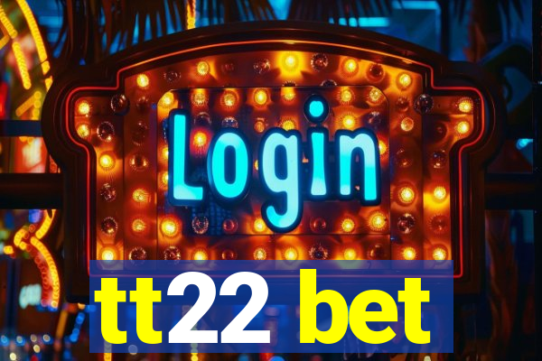 tt22 bet