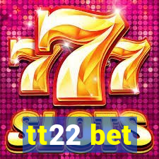 tt22 bet