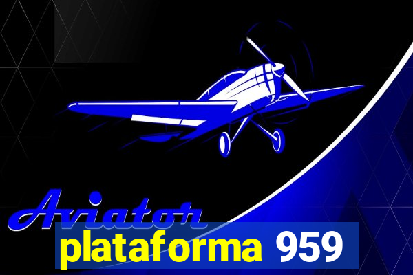 plataforma 959