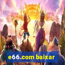 e66.com baixar