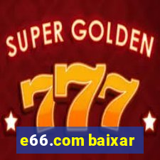 e66.com baixar