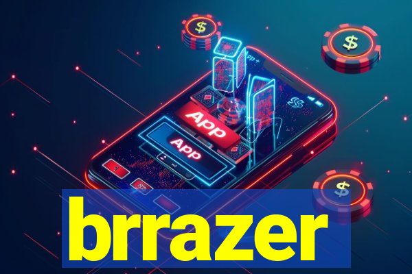 brrazer