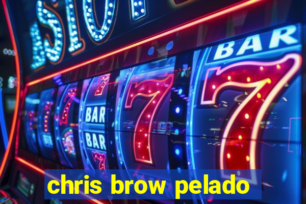 chris brow pelado