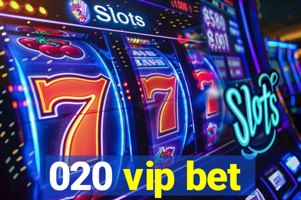 020 vip bet