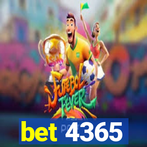 bet 4365