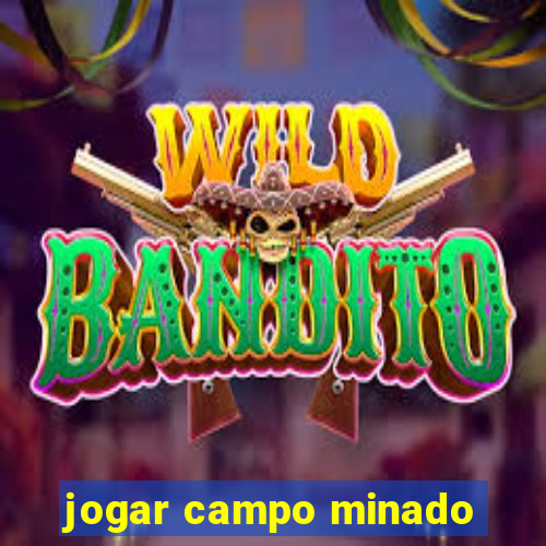 jogar campo minado