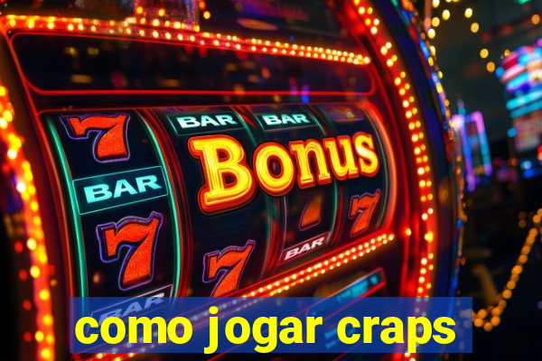 como jogar craps