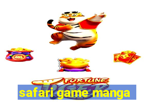 safari game manga