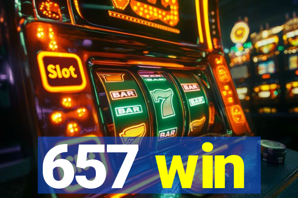 657 win