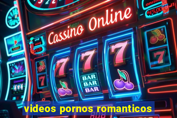 videos pornos romanticos