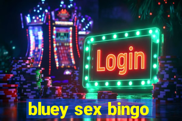 bluey sex bingo