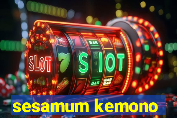 sesamum kemono