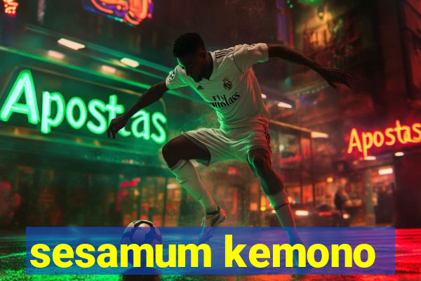 sesamum kemono