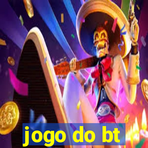 jogo do bt