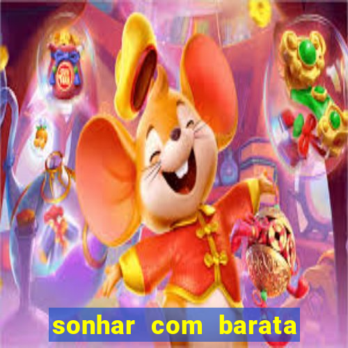 sonhar com barata no jogo do bicho