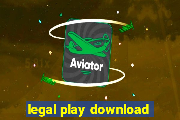 legal play download