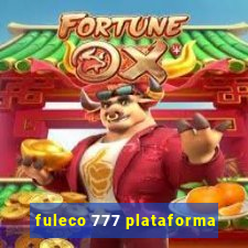 fuleco 777 plataforma