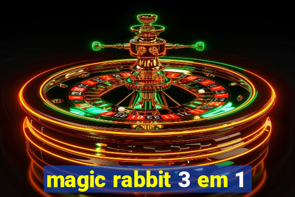 magic rabbit 3 em 1