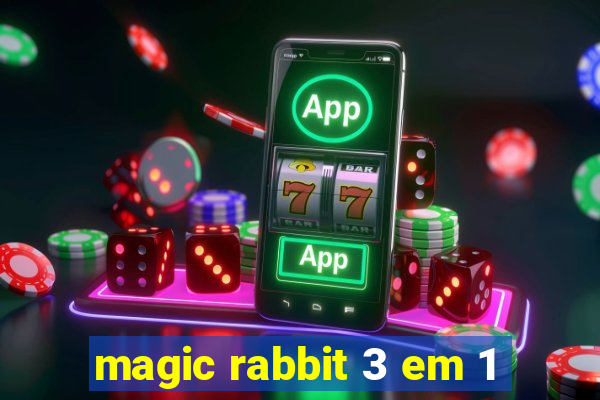 magic rabbit 3 em 1