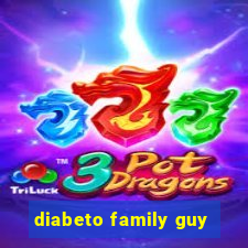 diabeto family guy