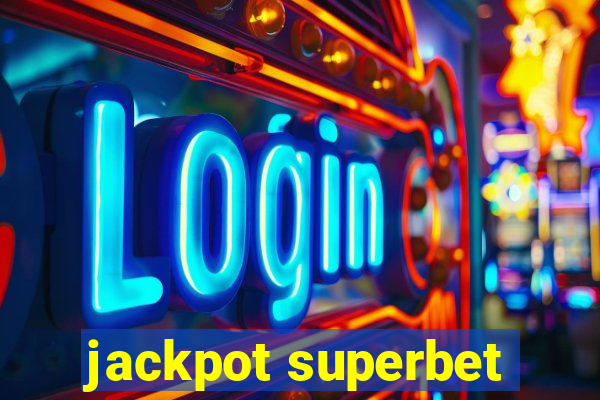 jackpot superbet