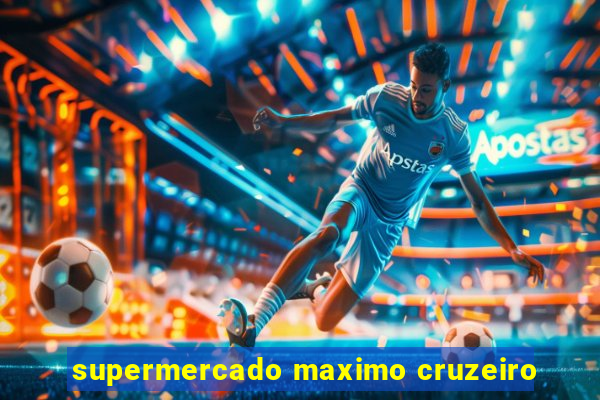 supermercado maximo cruzeiro