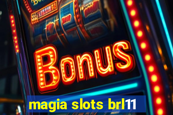 magia slots brl11