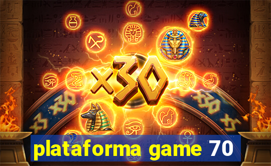 plataforma game 70