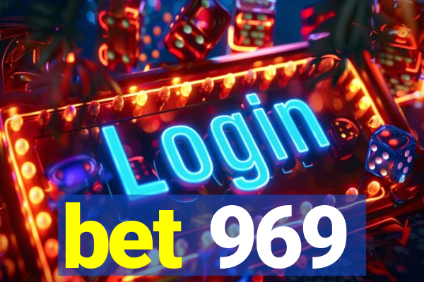 bet 969