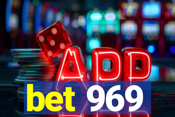 bet 969